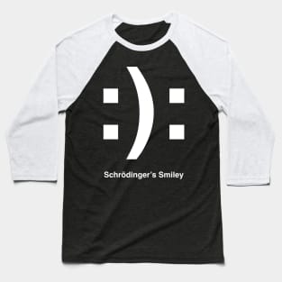 Schrödinger’s Smile(y) WHITE Baseball T-Shirt